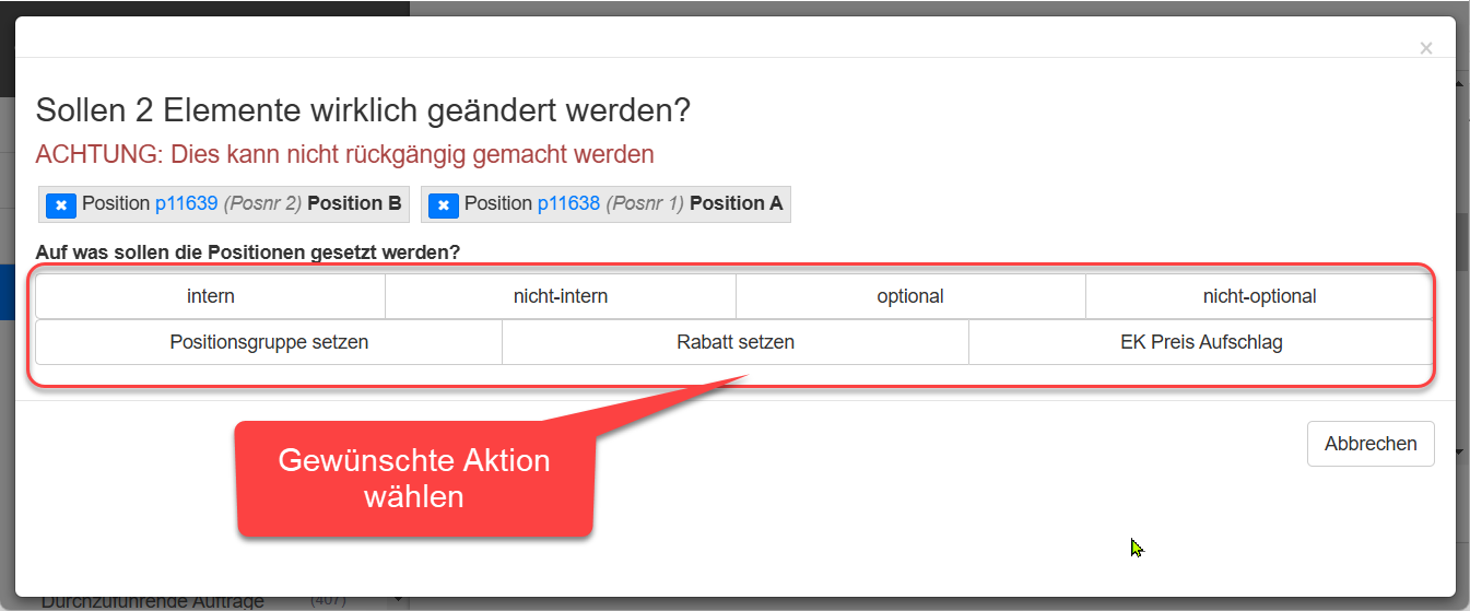 Gewünschte Aktion für die gewählten Positionen auswählen
