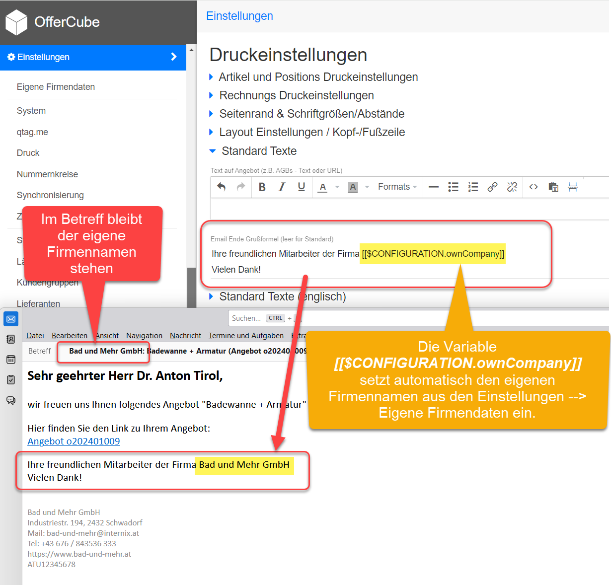 Einstellungen -> Druck Einstellungen -> Standard Texte -> Email Ende Grußformel Einstellungen -> Druck Einstellungen -> Standard Texte -> Email Ende Grußformel